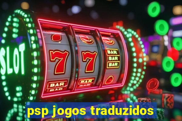 psp jogos traduzidos